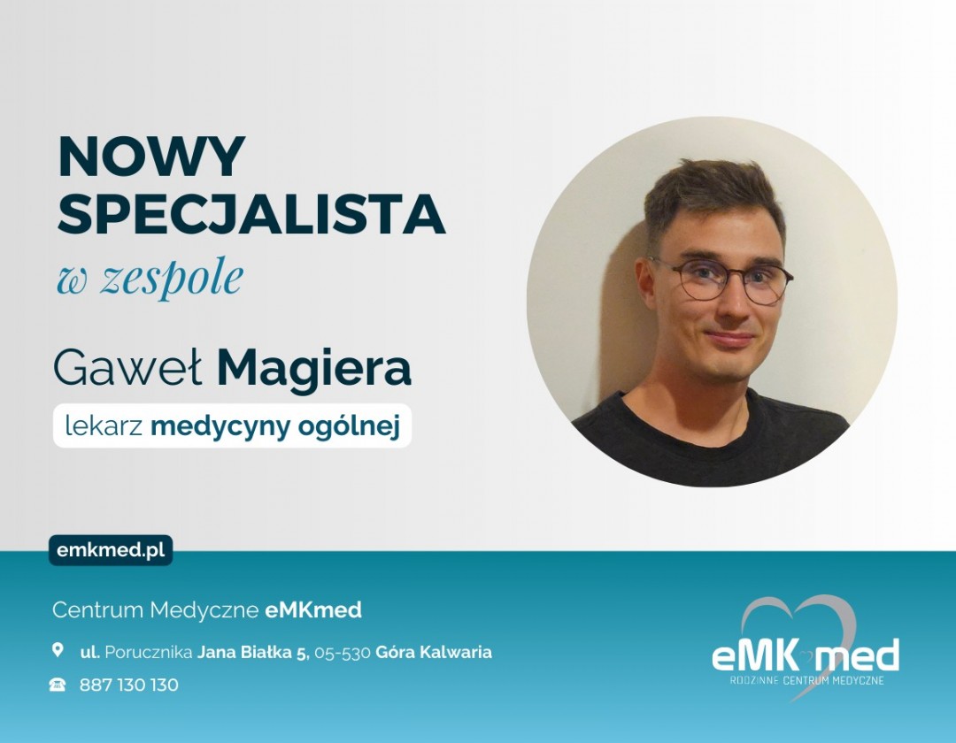 Do naszego zespołu dołączył nowy specjalista — Gaweł Magiera, lekarz medycyny ogólnej