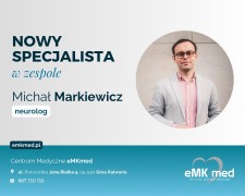 Dr Michał Markiewicz — specjalista neurologii przyjmuje w eMKmed!