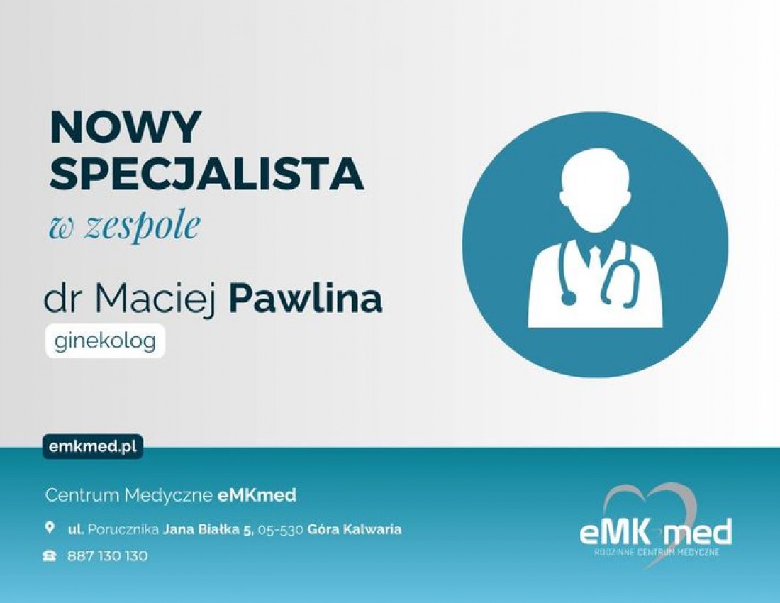 Do naszego zespołu dołączył nowy specjalista — Maciej Pawlina, lekarz medycyny